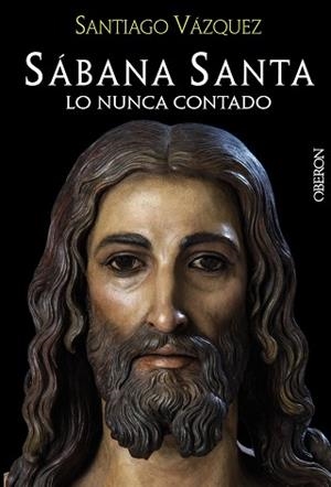 SÁBANA SANTA. LO NUNCA CONTADO | 9788441535541 | VÁZQUEZ GOMARIZ, SANTIAGO