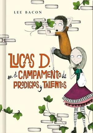 LUCAS D. EN EL CAMPAMENTO DE PRODIGIOS Y TALENTOS (LIBRO 2) | 9788490430972 | BACON,LEE