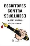 ESCRITORES CONTRA ESCRITORES | 9788476697672 | ANGELO, ALBERTO