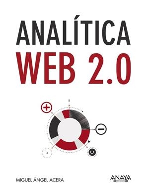 ANALÍTICA WEB 2.0 | 9788441535640 | ACERA GARCÍA, MIGUEL ÁNGEL