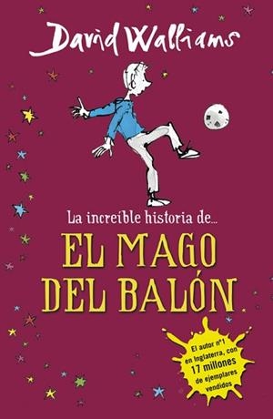 LA INCREÍBLE HISTORIA DE... EL MAGO DEL BALÓN | 9788490431269 | WALLIAMS,DAVID