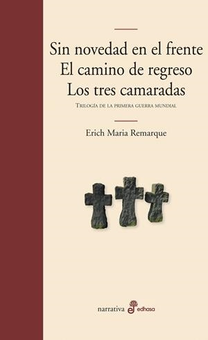 SIN NOVEDAD EN EL FRENTE, EL CAMINO DE RGRESO, LOS TRES CAMARADAS | 9788435010870 | REMARQUE, ERICH MARIA