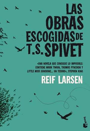LAS OBRAS ESCOGIDAS DE T. S. SPIVET | 9788432220685 | REIF LARSEN