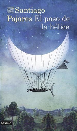 EL PASO DE LA HÉLICE | 9788423348312 | SANTIAGO PAJARES