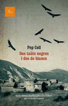 DOS TAÜTS NEGRES I DOS DE BLANCS | 9788475884073 | COLL, PEP