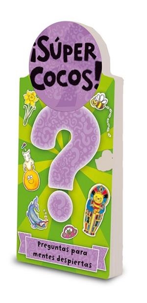¡SÚPERCOCOS! PREGUNTAS PARA MENTES DESPIERTAS | 9788401906732 | AUTORES VARIOS