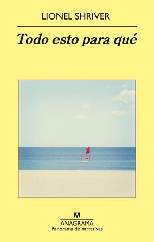 TODO ESTO PARA QUÉ  (CM) | 9788433978387 | SHRIVER, LIONEL