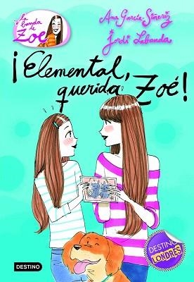 BANDA DE ZOE 2. ¡ELEMENTAL, QUERIDA ZOE! | 9788408100614 | ANA GARCIA-SIÑERIZ