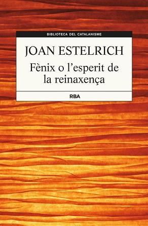 FÈNIX O L'ESPERIT DE LA RENAIXENÇA | 9788482647357 | ESTELRICH I ARTIGUES, JOAN