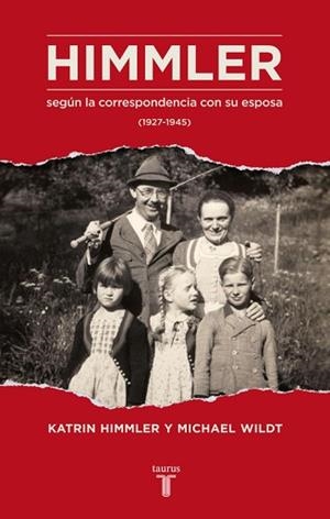HIMMLER SEGUN LA CORRESPONDENCIA CON SU | 9788430616923