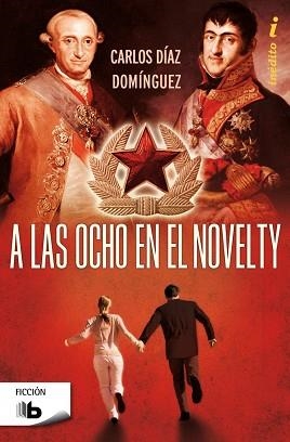 A LAS OCHO EN EL NOVELTY | 9788498729818 | DÍAZ DOMÍNGUEZ, CARLOS
