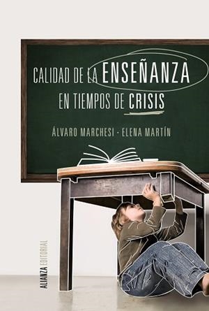 CALIDAD DE LA ENSEÑANZA EN TIEMPOS DE CRISIS | 9788420690650 | MARCHESI ULLASTRES, ÁLVARO/MARTÍN ORTEGA, ELENA
