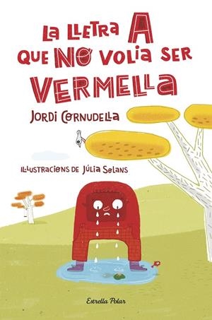 LA LLETRA A QUE NO VOLIA SER VERMELLA | 9788490575093 | JORDI CORNUDELLA MARTORELL