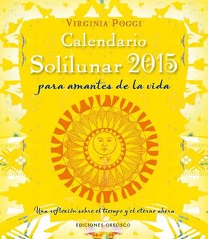 CALENDARIO 2015 SOLILUNAR | 9788415968856 | VIRGINIA CELIA POGGI TORRES