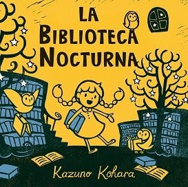 LA BIBLIOTECA NOCTURNA | 9788494154997 | KOHARA, KAZUNO