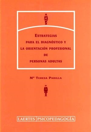 ESTRATEGIAS PARA EL DIAGNOSTICO Y LA ORIENTACION PROFESIONAL | 9788475844466 | PADILLA, Mª TERESA