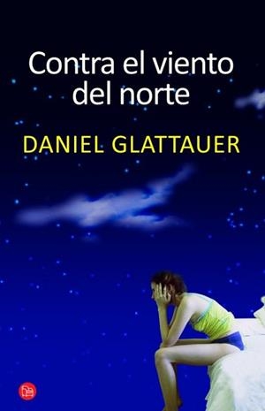 CONTRA EL VIENTO DEL NORTE  (BOLSILLO) | 9788466315128 | GLATTAUER, DANIEL