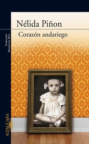 CORAZÓN ANDARIEGO | 9788420423555 | PIÑÓN, NELIDA////