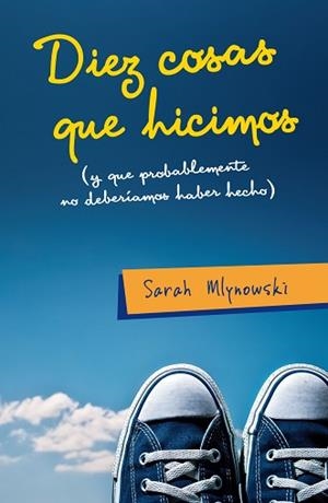 DIEZ COSAS QUE HICIMOS | 9788420410074 | MLYNOWSKI SARAH