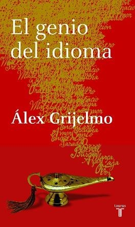 GENIO DEL IDIOMA | 9788430605729 | GRIJELMO GARCIA, ALEX