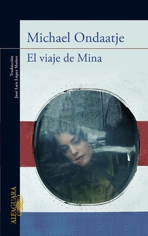 VIAJE DE MINA | 9788420411446 | ONDAATJE, MICHAEL