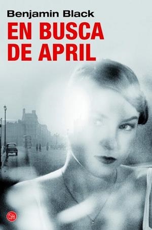 EN BUSCA DE APRIL (BOLSILLO) | 9788466326407 | BLACK, BENJAMIN (JOHN BANVILLE)