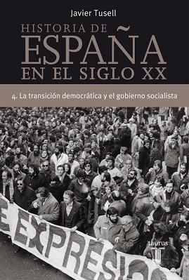 HISTORIA DE ESPAÑA 4, SIGLO XX LA TRANSI | 9788430606320 | TUSELL JAVIER