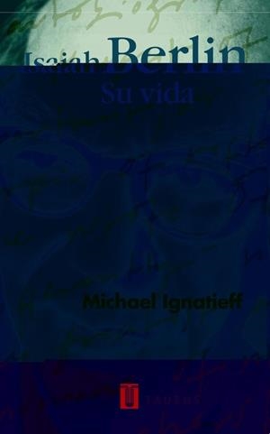 ISAIAH ABERLIN. SU VIDA | 9788430603565 | IGNATIEFF, MICHAEL