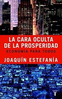 CARA OCULTA DE LA PROSPERIDAD | 9788430605156 | ESTEFANIA, JOAQUIN