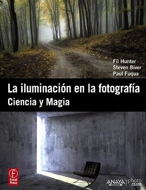 LA ILUMINACIÓN EN LA FOTOGRAFÍA. CIENCIA Y MAGIA. | 9788441531055 | -