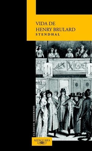 VIDA DE HENRY BRULARD CLASICOS MODERN | 9788420466941 | STENDHAL , STENDHAL