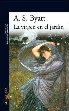 VIRGEN EN EL JARDIN | 9788420474229 | BYATT, A. S.