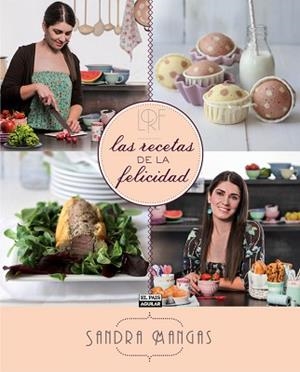 RECETAS DE LA FELICIDAD | 9788403513051 | MANGAS HERNÁNDEZ, SANDRA