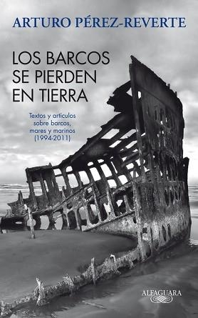 BARCOS SE PIERDEN EN TIERRA | 9788420475059 | PEREZ REVERTE A