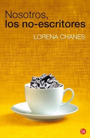 NOSOTROS LOS NO-ESCRITORES | 9788466324199 | CHANES, LORENA