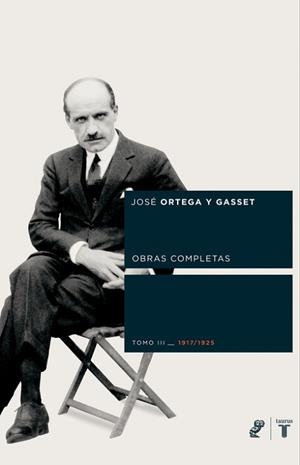 OBRAS COMPLETAS-1917-1925 TOMO III | 9788430605804 | ORTEGA Y GASSET, JOSEÇ
