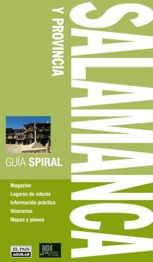SALAMANCA Y PROVINCIA GUIA SPIRAL | 9788403509542 | VV.AA.