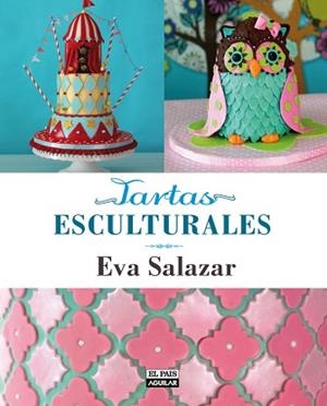 TARTAS ESCULPIDAS | 9788403513846 | SALAZAR,EVA