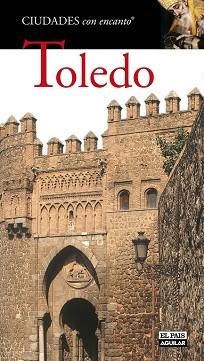 TOLEDO. CIUDADES CON ENCANTO | 9788403512177 | AA VV