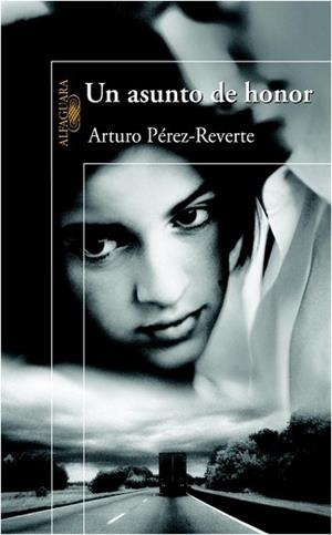 UN ASUNTO DE HONOR | 9788420400303 | PEREZ REVERTE , ARTURO