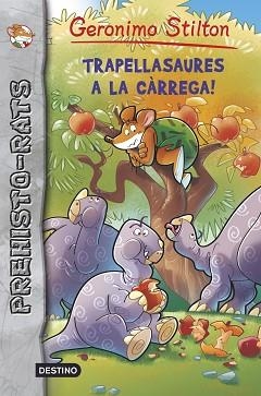 TRAPELLASAURES A LA CÀRREGA! | 9788490573716 | GERONIMO STILTON