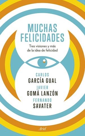 MUCHAS FELICIDADES | 9788434418929 | FERNANDO SAVATER/CARLOS GARCÍA GUAL/JAVIER GOMÁ LANZÓN