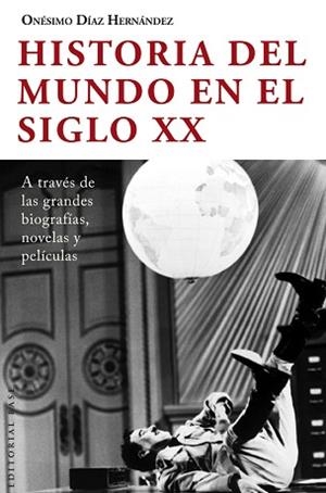 HISTORIA DEL MUNDO EN EL SIGLO XX | 9788415706212 | DIAZ HERNANDEZ