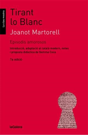 TIRANT LO BLANC : EPISODIS AMOROSOS | 9788424641351 | MARTORELL, JOANOT (CA. 1414-1468) [VER TITULOS]