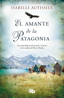 EL AMANTE DE LA PATAGONIA | 9788490700044 | AUTISSIER, ISABELLE