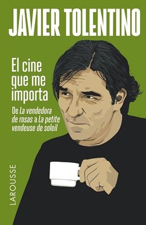 EL CINE QUE ME IMPORTA | 9788416124435 | TOLENTINO, JAVIER