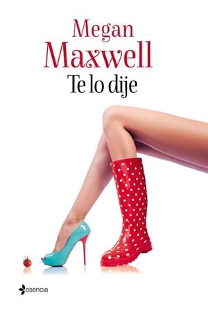 TE LO DIJE | 9788408133124 | MEGAN MAXWELL