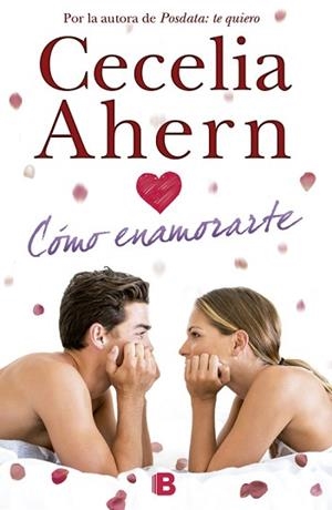 CÓMO ENAMORARTE | 9788466655729 | AHERN, CECELIA
