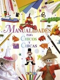 MANUALIDADES PARA CHICOS Y CHICA | 9788499138831