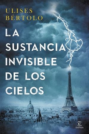 LA SUSTANCIA INVISIBLE DE LOS CIELOS | 9788467043464 | ULISES BÉRTOLO